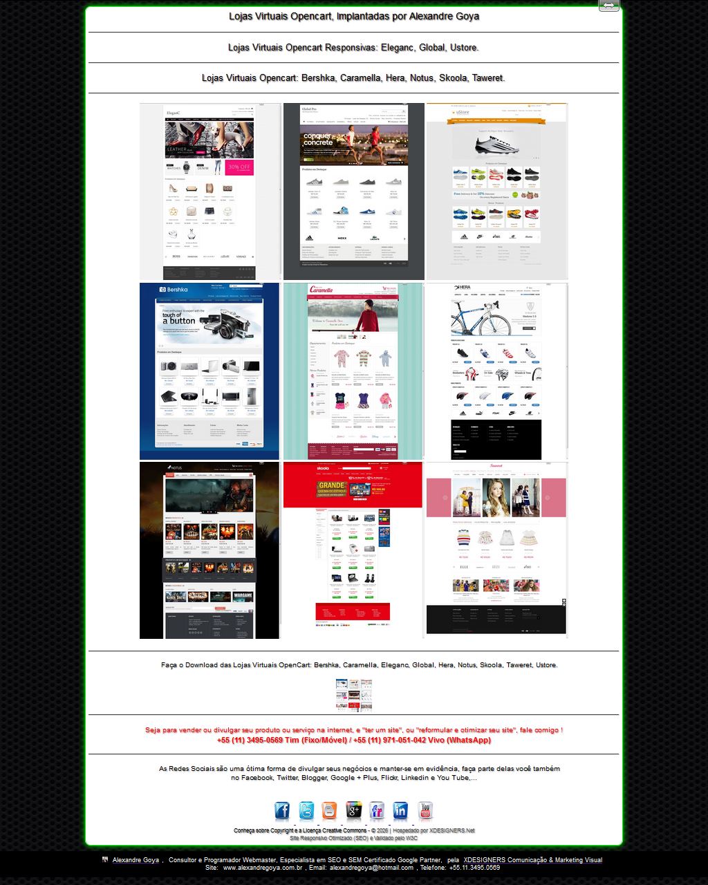 Lojas Virtuais Opencart | Bershka, Caramella, Eleganc, Global, Hera, Notus, Skoola, Taweret, Ustore